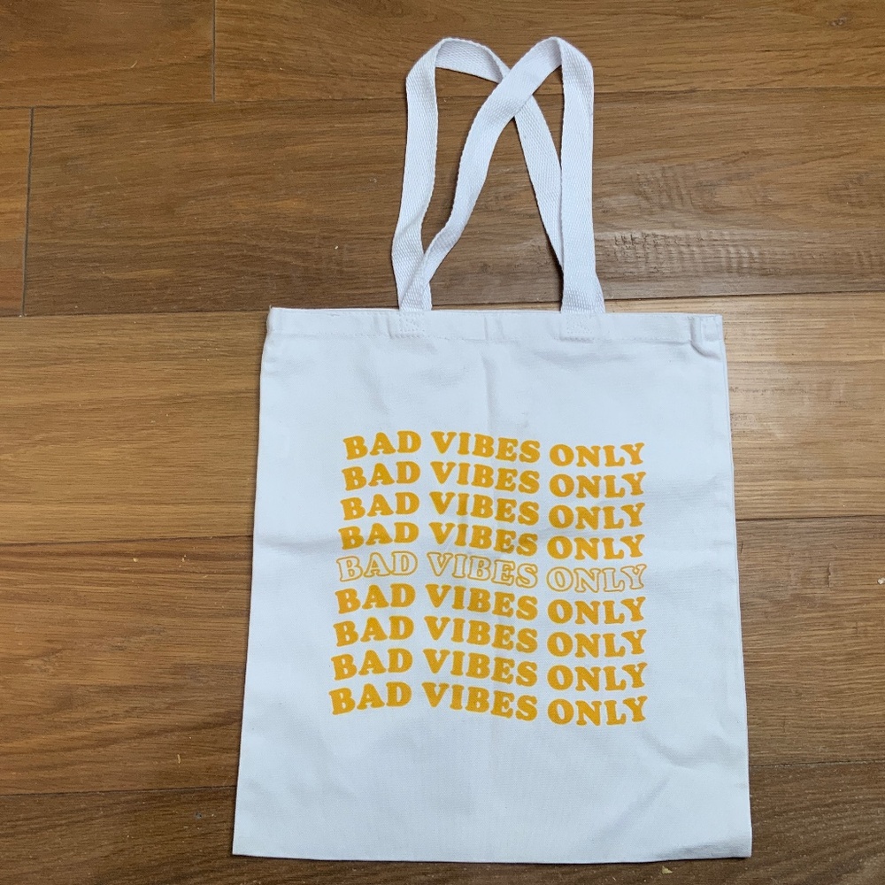 Bad Vibes Only Tote Bag
